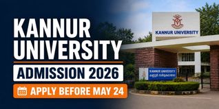 Kannur University UG & PG Admission 2026-27 Ongoing Till May 24